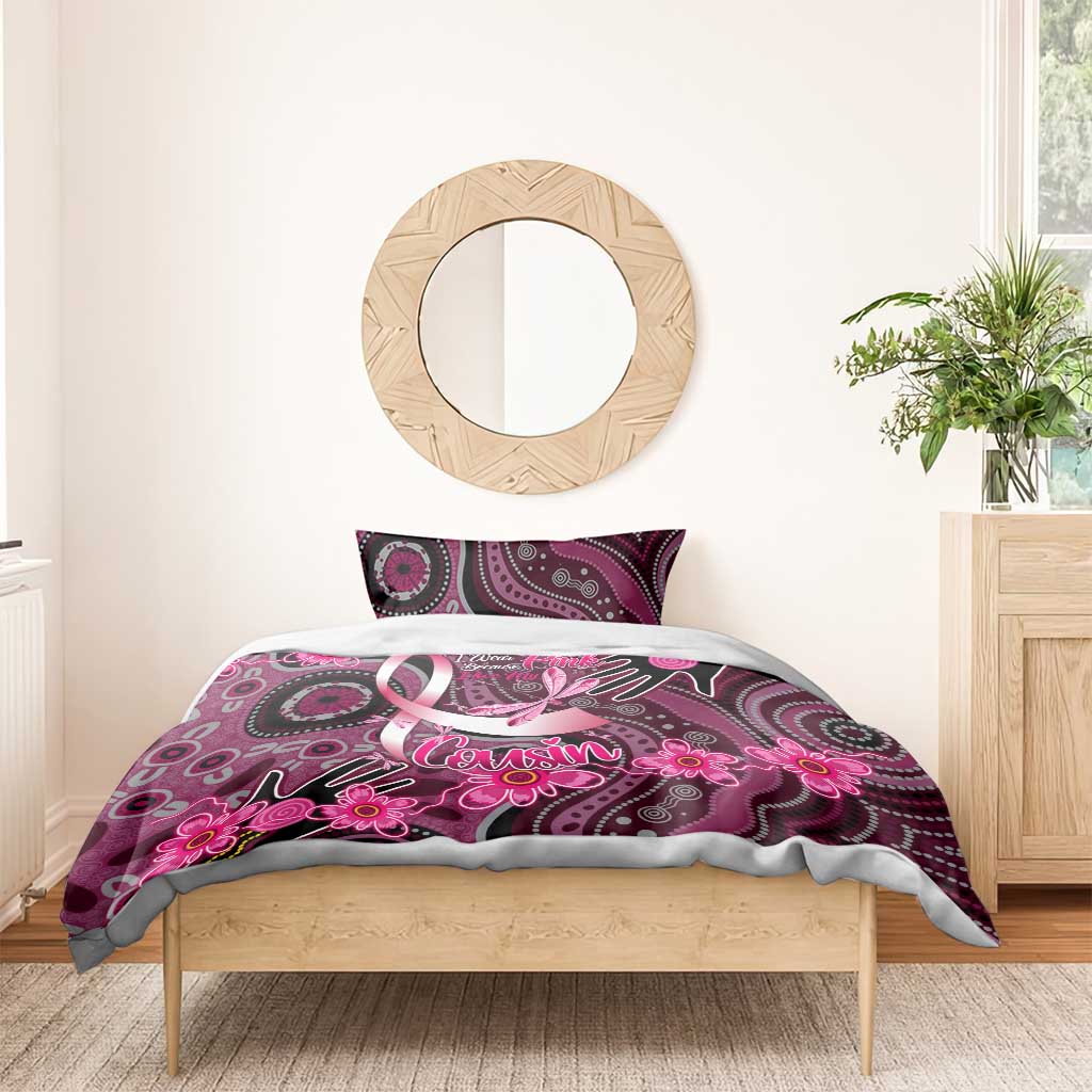 Breast Cancer Australian Aboriginal Bedding Set I Wear Pink Because I Love My Cousin