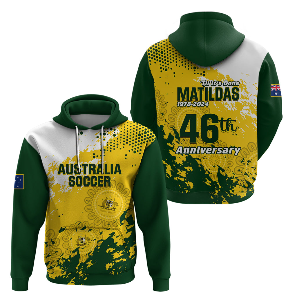 australia-soccer-hoodie-til-its-done-matildas-2024-happy-46th-anniversary